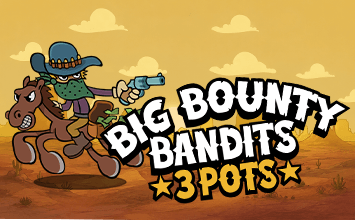 Big Bounty Bandits 3 pots