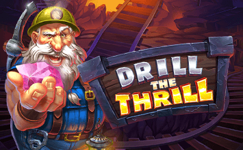 Drill the Thrill